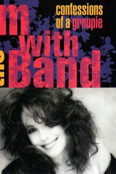 Cover Art for 9781570423529, I'm with the Band by Pamela Des Barres