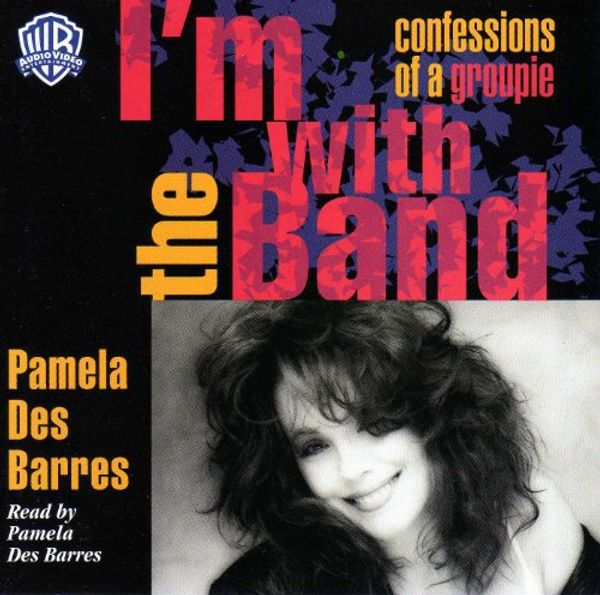Cover Art for 9781570423529, I'm with the Band by Pamela Des Barres