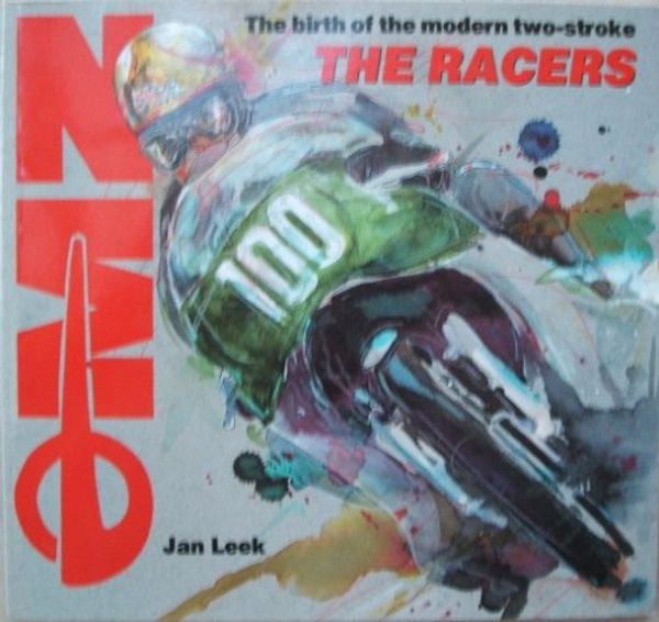 Cover Art for 9781872982014, MZ The Racers: The Birth of the Modern Two-Stroke by Jan Leek