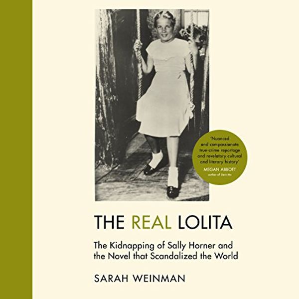Cover Art for B07F6YD95N, The Real Lolita by Sarah Weinman