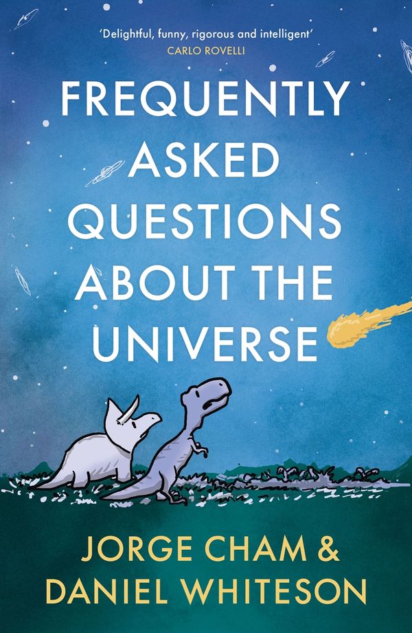 Cover Art for 9781529331073, Frequently Asked Questions About the Universe by Daniel Whiteson, Jorge Cham