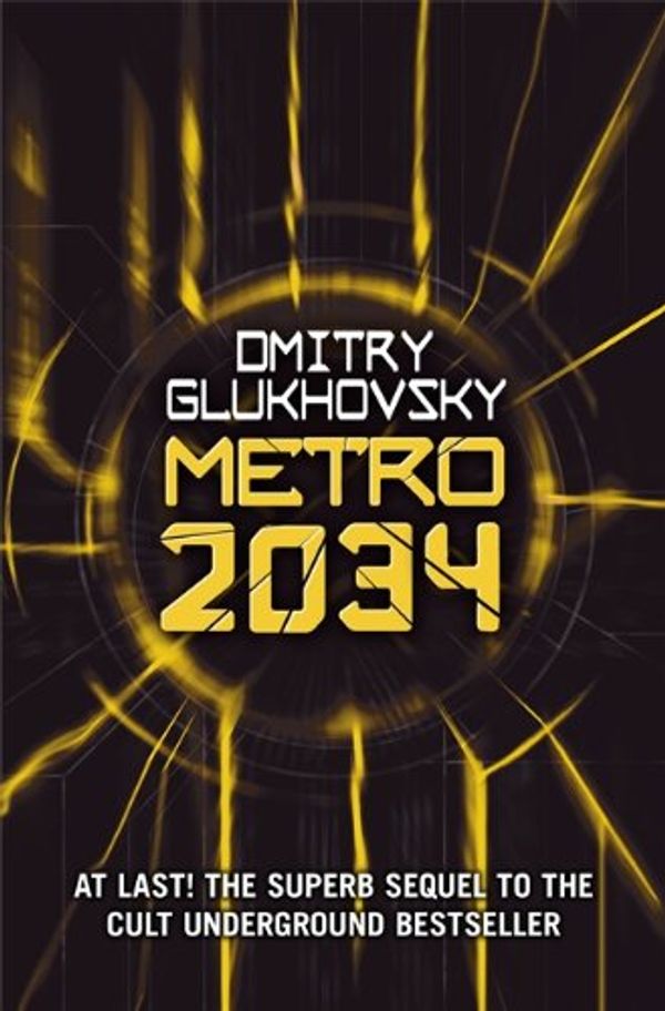 Cover Art for 9781473204294, Metro 2034 by Dmitry Glukhovsky