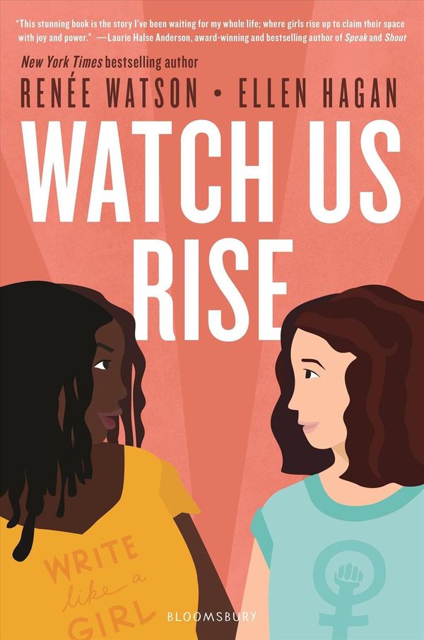 Cover Art for 9781547603114, Watch Us Rise by Renée Watson, Ellen Hagan