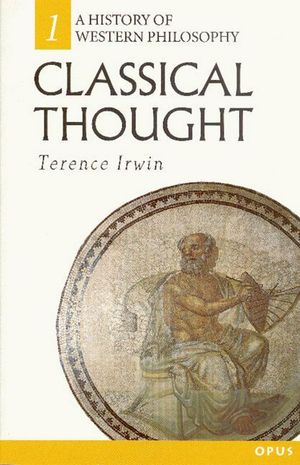 Cover Art for 9780192891778, Classical Thought: History of Western Philosophy 1 by Terence Irwin