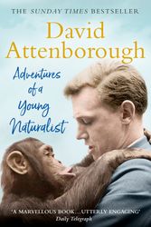 Cover Art for 9781473664968, Adventures of a Young Naturalist by David Attenborough