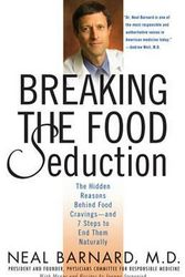 Cover Art for 9780312314941, Breaking the Food Seduction by Neal Barnard