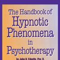 Cover Art for 9781134861491, Handbook Of Hypnotic Phenomena In Psychotherapy by John H. Edgette, Janet Sasson Edgette