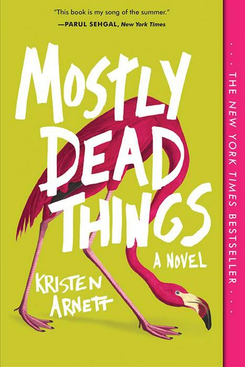 Cover Art for 9781947793835, Mostly Dead Things by Kristen Arnett