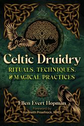 Cover Art for 9781644118603, Celtic Druidry by Ellen Evert Hopman, Kenneth Proefrock