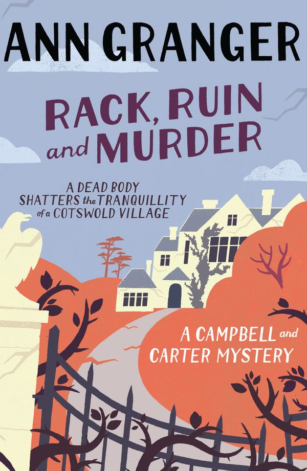 Cover Art for 9780755349111, Rack, Ruin and Murder (Campbell & Carter Mystery 2): An English village whodunit of murder, secrets and lies by Ann Granger