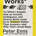 Cover Art for 9781529342840, How the Bible Actually Works: In which I Explain how an Ancient, Ambiguous, and Diverse Book Leads us to Wisdom rather than Answers - and why that’s Great News by Peter Enns
