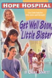 Cover Art for 9780816739127, Get Well Soon, Little Sister by Cheryl Bennett