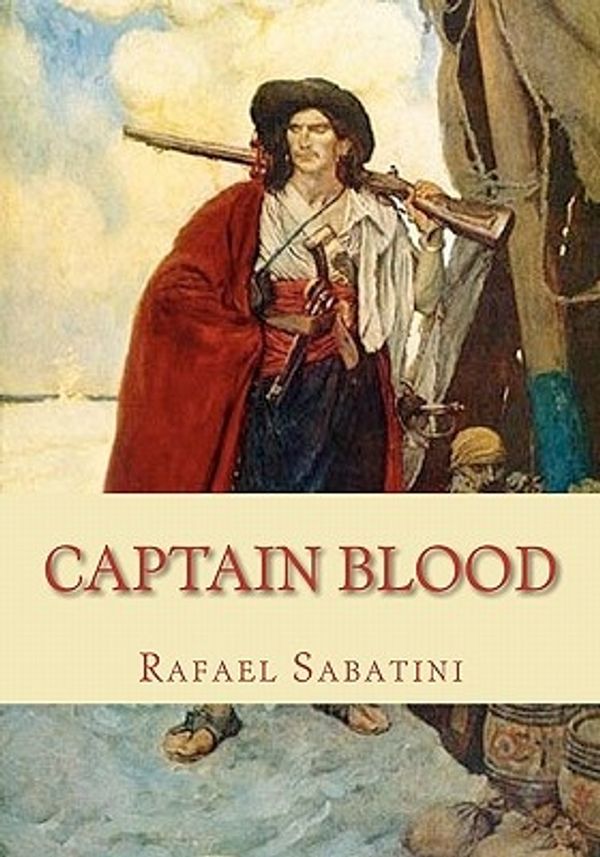 Cover Art for 9781452883045, Captain Blood by Rafael Sabatini