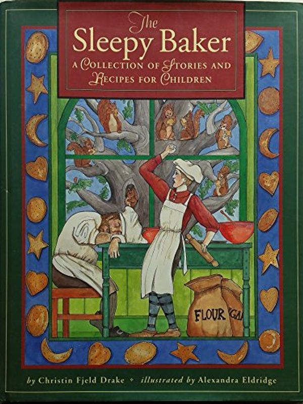 Cover Art for 9780873585514, The Sleepy Baker : A Collection of Stories and Recipes for Children by Christin Field Drake