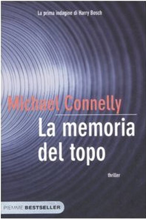 Cover Art for 9788838471971, La memoria del topo by Michael Connelly