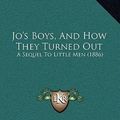 Cover Art for 9781164380313, Jo's Boys, and How They Turned Out by Louisa May Alcott
