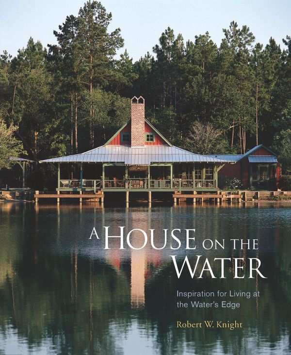 Cover Art for 9781621135852, A House on the Water by Robert Knight