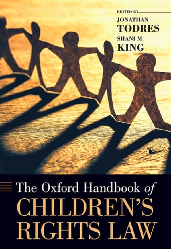 Cover Art for 9780190097622, The Oxford Handbook of Children's Rights Law by Jonathan Todres, Shani M. King