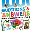 Cover Art for 9781474867214, Discovery Kids 1001 Questions & Answers About Absolutely Everything by Various