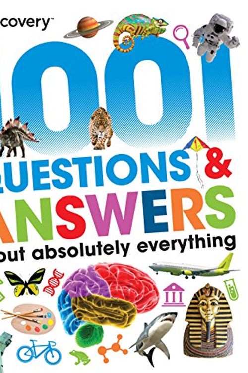 Cover Art for 9781474867214, Discovery Kids 1001 Questions & Answers About Absolutely Everything by Various