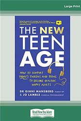Cover Art for 9780369366559, The New Teen Age: How to support today's tweens and teens to become healthy, happy adults by Dr. Ginni Mansberg and Jo Lamble