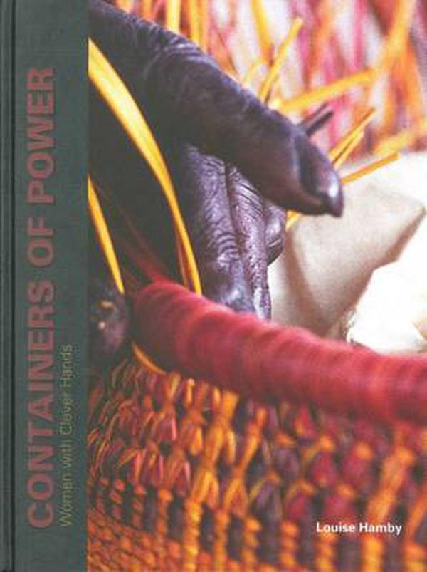 Cover Art for 9780980556964, Containers of Power Women with Clever Hands by Louise Hamby