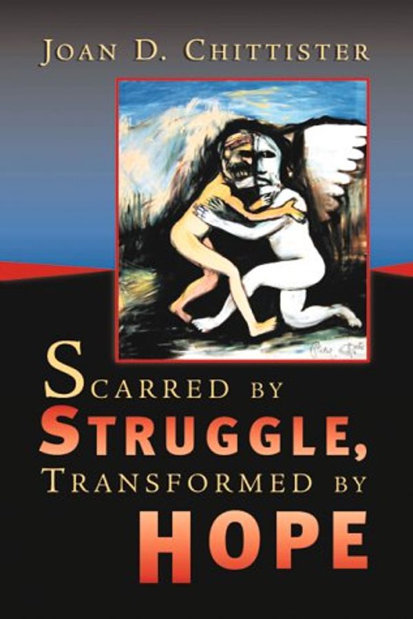 Cover Art for 9782895073970, Scarred By Struggle, Transformed By Hope by Joan D. Chittister