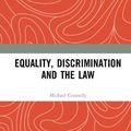 Cover Art for 9780367857097, Equality, Discrimination and the Law by Michael Connolly