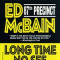 Cover Art for 9780446604499, Long Time No See by Ed McBain