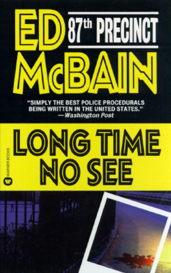 Cover Art for 9780446604499, Long Time No See by Ed McBain