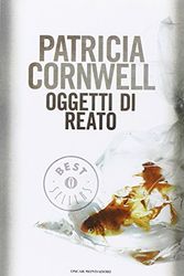 Cover Art for 9788804373742, Oggetti Di Reato (Oscar Bestsellers) by Patricia D. Cornwell
