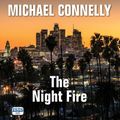 Cover Art for 9781445089065, The Night Fire by Michael Connelly, Fenton, Katherine William hope