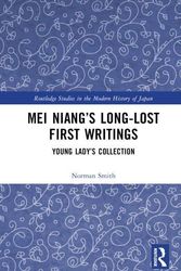 Cover Art for 9781032459844, Mei Niang's Long-Lost First Writings by Norman Smith