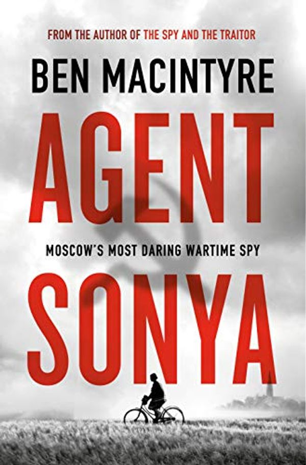 Cover Art for 9780771001949, Agent Sonya by Ben Macintyre