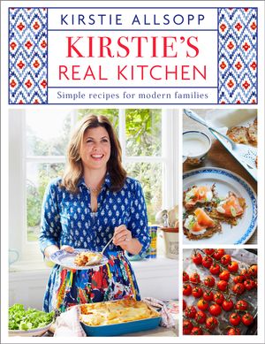 Cover Art for 9781473643369, Kirstie's Real Kitchen: Simple recipes for modern families by Kirstie Allsopp