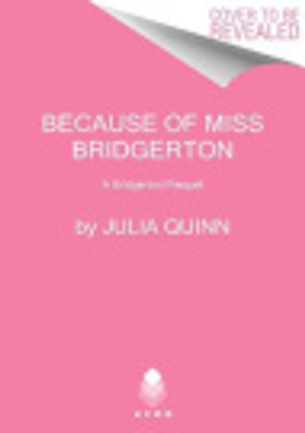 Cover Art for 9780063234055, Because of Miss Bridgerton by Julia Quinn