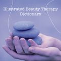 Cover Art for 9780435449124, Illustrated Beauty Therapy Dictionary by Susan Cressy