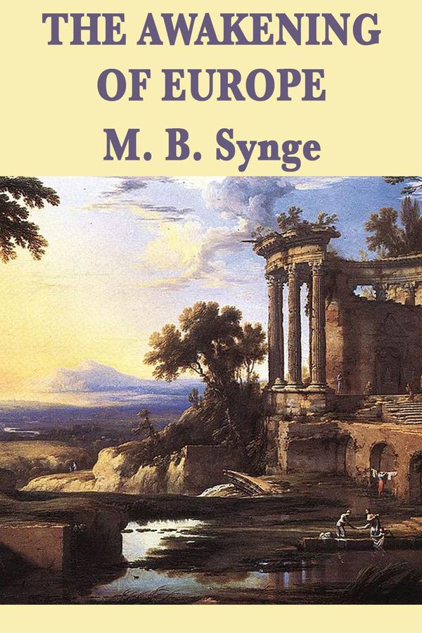 Cover Art for 9781627552004, The Awakening of Europe by M. B. Synge