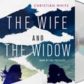 Cover Art for 9781250261212, The Wife and the Widow by Christian White