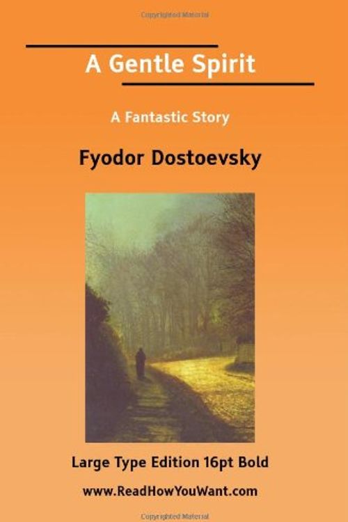 Cover Art for 9781425069155, A Gentle Spirit by Fyodor Dostoyevsky