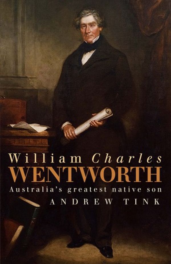Cover Art for 9781741768749, William Charles Wentworth by Andrew Tink