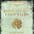 Cover Art for 9780785841753, Irish Fairy and Folk Tales by W. B. Yeats