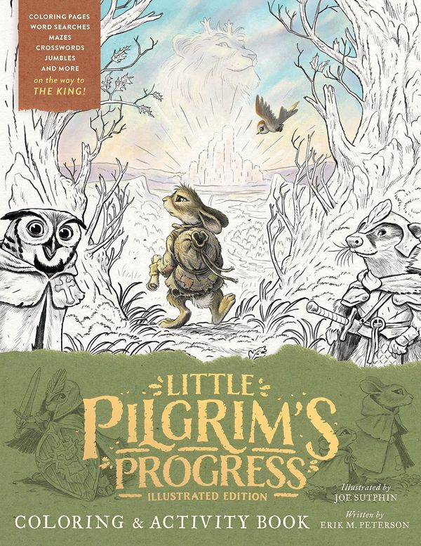 Cover Art for 9780802433312, The Little Pilgrim's Progress Illustrated Edition Coloring and Activity Book by Sutphin, Joe, Peterson, Erik M