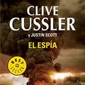 Cover Art for 9788490622575, El espía by Clive Cussler, Justin Scott