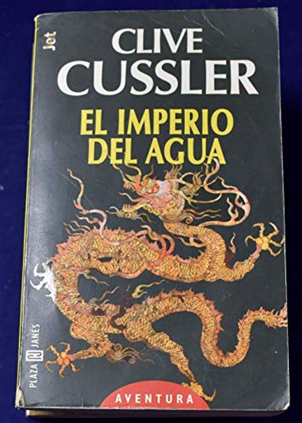 Cover Art for 9788401466144, EL IMPERIO DEL AGUA by Clive Cussler