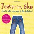 Cover Art for 9780385729369, Forever in Blue: The Fourth Summer of the Sisterhood (Sisterhood of Traveling Pants, Book 4) by Ann Brashares