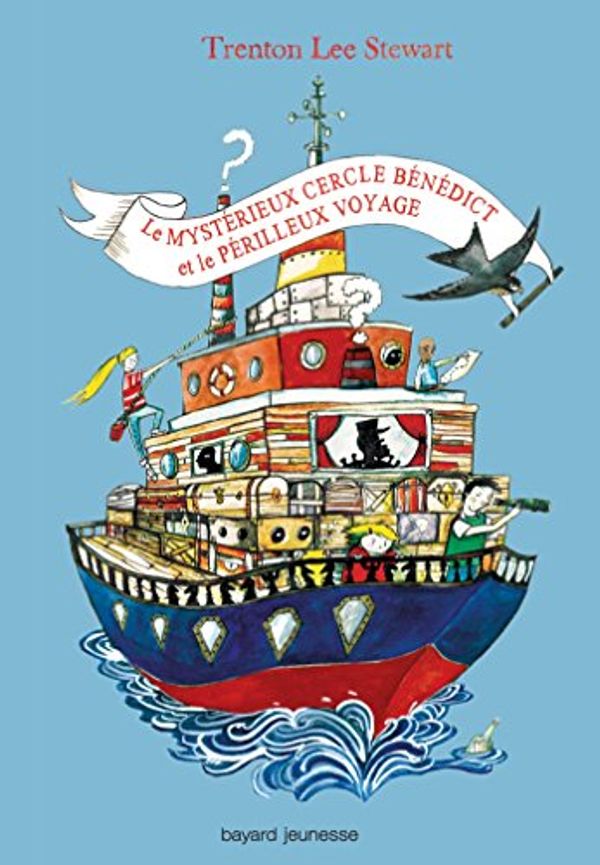 Cover Art for 9782747034371, Le Mystérieux Cercle Benedict, Tome 2 : Le Mystérieux Cercle Benedict et le périlleux voyage by Trenton Lee Stewart