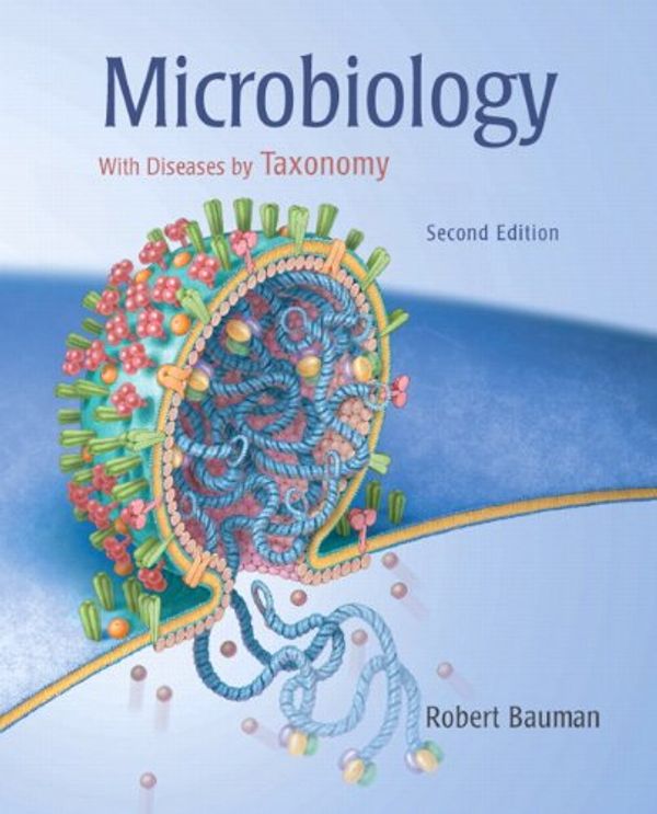 Cover Art for 9780805376791, Microbiology with Diseases by Taxonomy by Robert Bauman