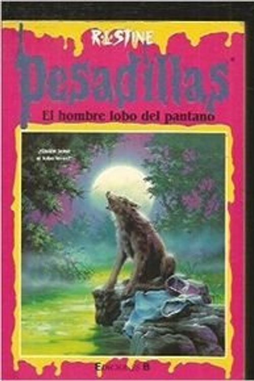 Cover Art for 9788440670090, Pesadillas 31. El hombre lobo del pantano by R. L. Stine