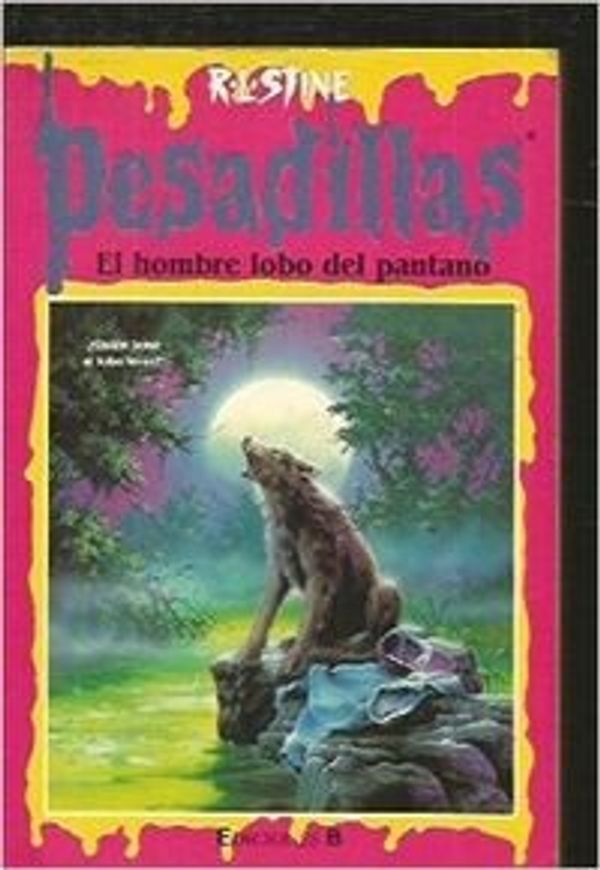 Cover Art for 9788440670090, Pesadillas 31. El hombre lobo del pantano by R. L. Stine